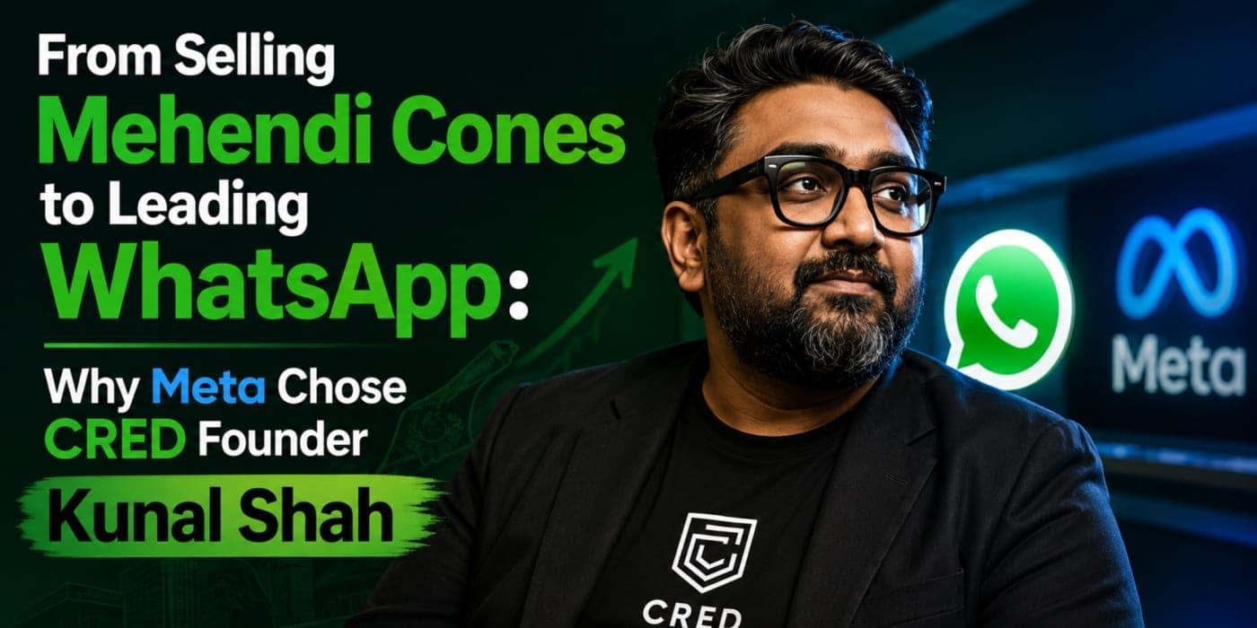 From Selling Mehendi Cones to Leading WhatsApp: Why Meta Chose CRED Founder Kunal Shah